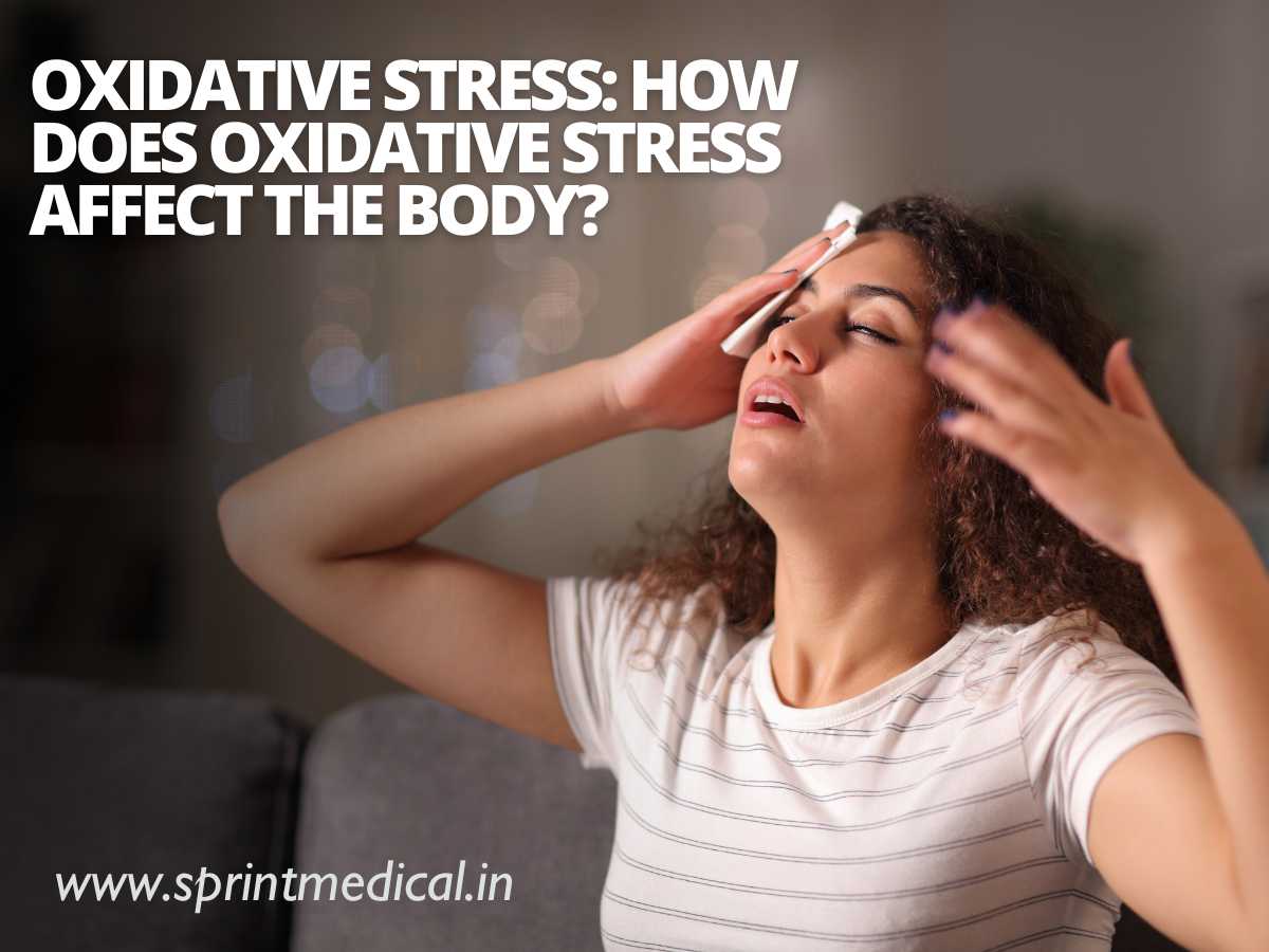 Oxidative Stress How does oxidative stress affect the body