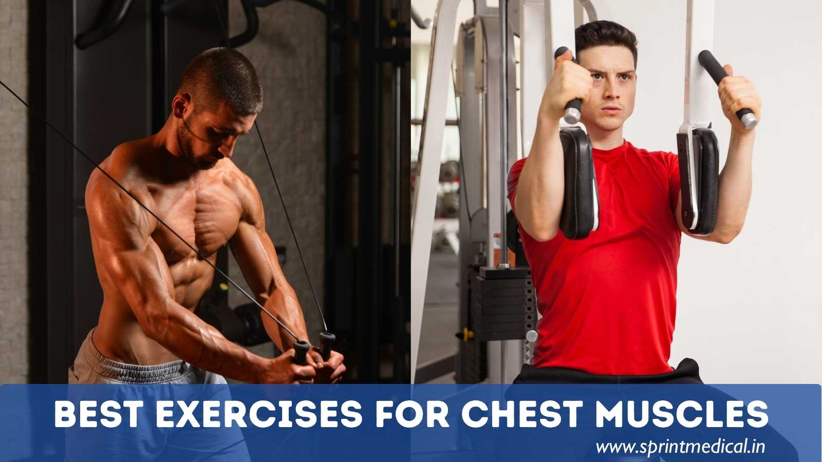 Best Exercises for Chest Muscles Sprint Medical