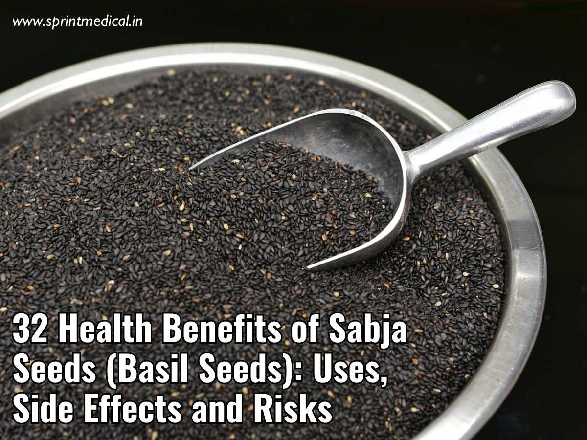 32 Health Benefits of Sabja Seeds (Basil Seeds) Uses, Side Effects and Risks