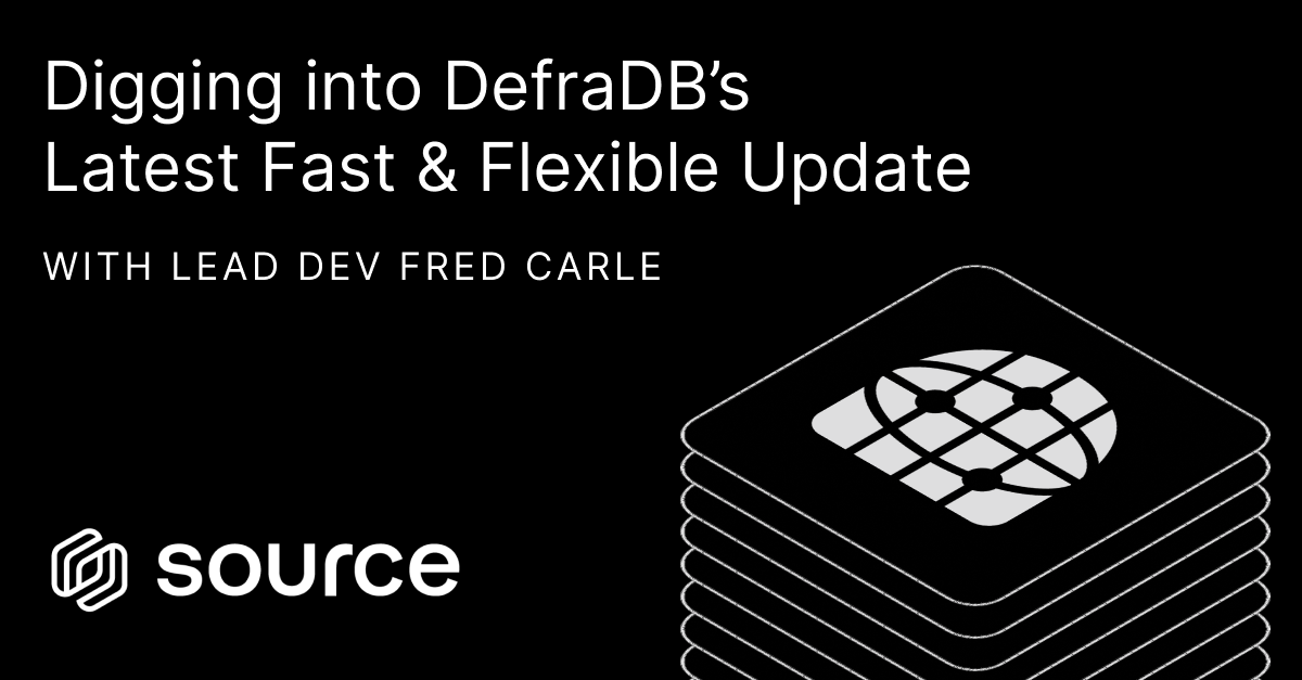 Developer Insights: Unraveling Source Network's DefraDB Database Update