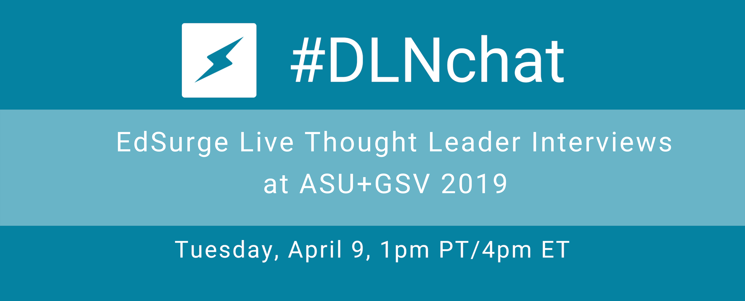 #DLNchat (Tweet-Along): EdSurge Live Thought Leader Interviews at ASU + GSV 2019