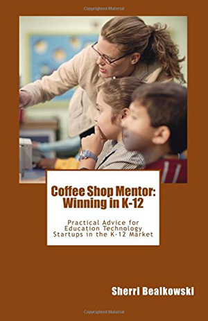Coffee Shop Mentor: Winning in K-12 by Sherri Bealkowski