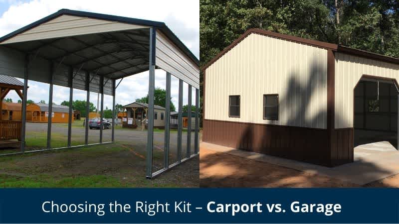 Choosing the Right Kit – Carport vs. Garage