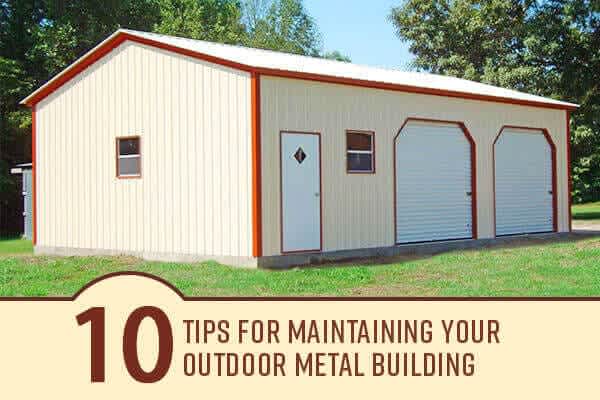10-tips-for-maintaining-your-outdoor-metal-building