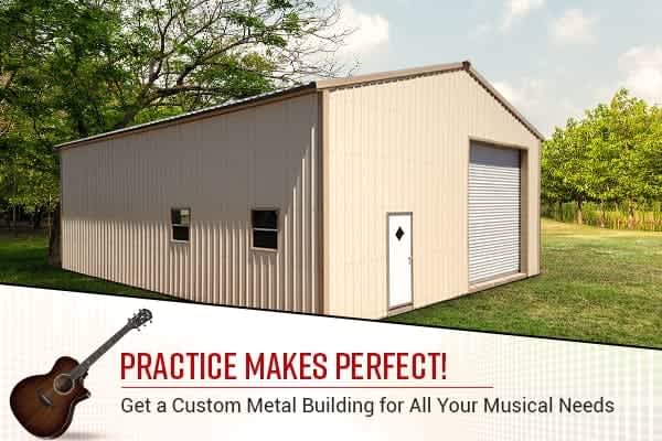 practice-makes-perfect-get-a-custom-metal-building-for-all-your-musical-needs