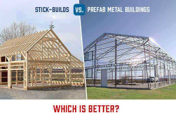stick-builds-vs-prefab-metal-buildings-which-is-better