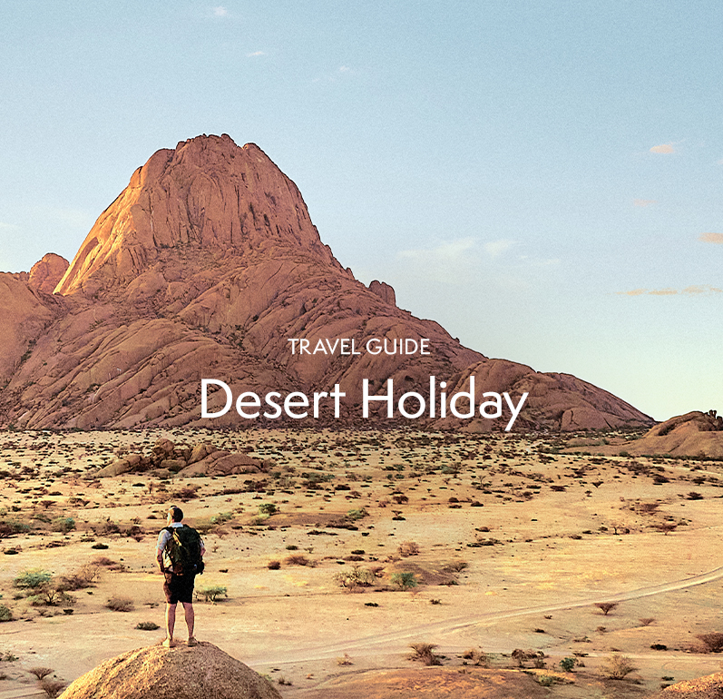 Travel Guide: Desert Holiday