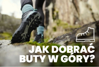 Jak dobrać buty w góry