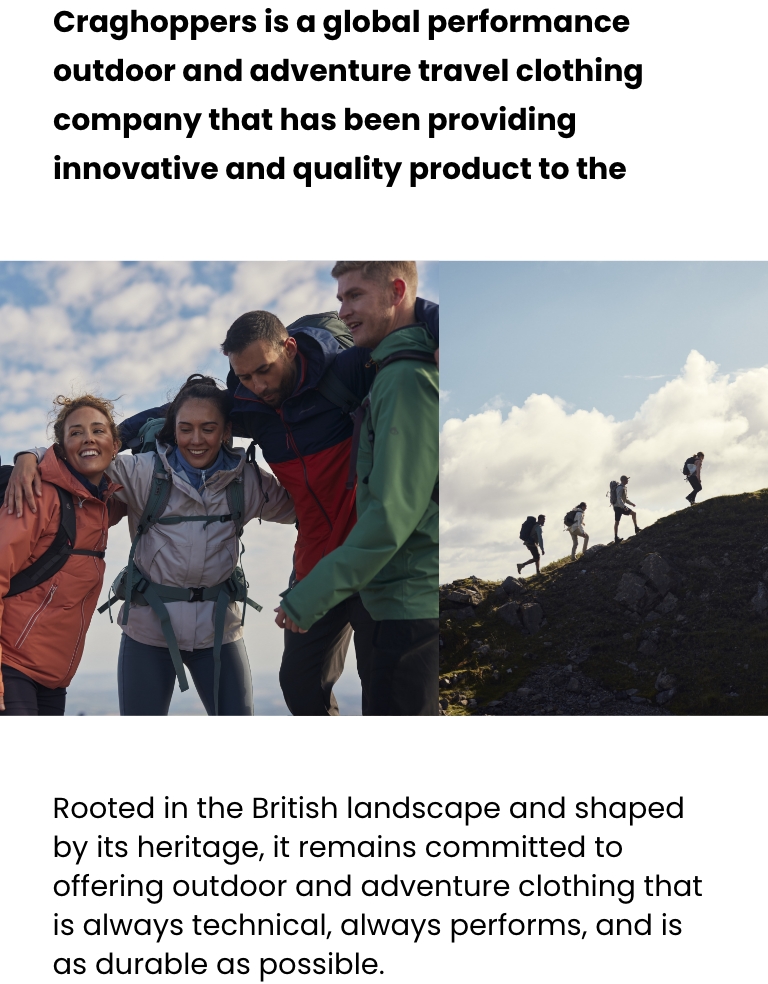 Introducing Craghoppers, the best outdoor and adventure clothing.