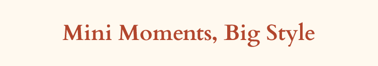 Mini Moments