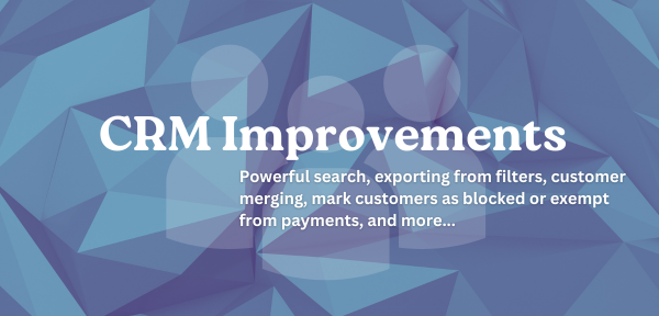 Major Updates to the CRM system