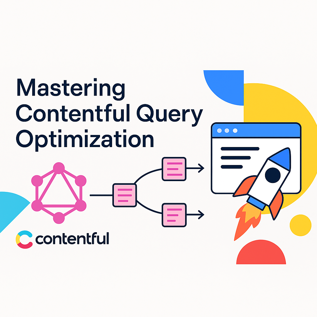 How to Optimize Your Contentful Queries for Speed and Cost