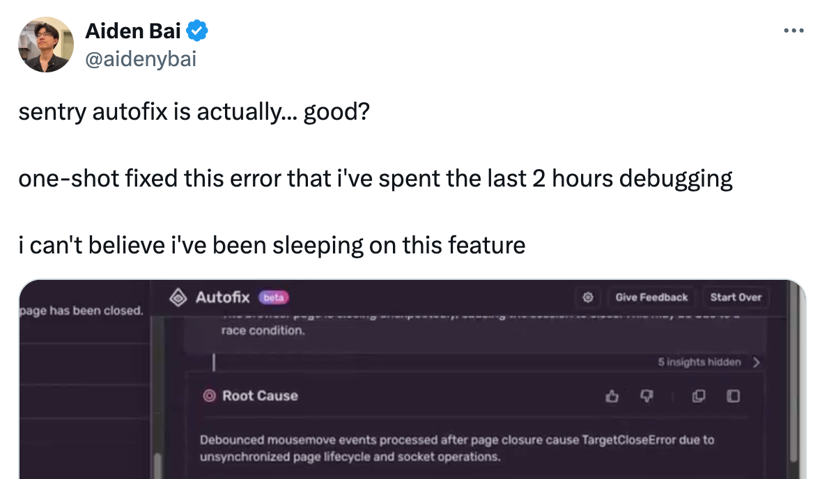 Tweet by Aiden Bai (@aidenybai) says Sentry Autofix worked surprisingly well, fixing a bug instantly that took him 2 hours to debug.
Screenshot shows Sentry Autofix (beta) identifying a root cause: mouse events after page closure caused a TargetCloseError due to unsynchronized page and socket operations.