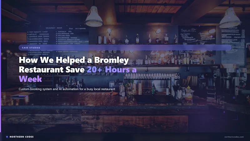 How We Helped a Bromley Restaurant Save 20+ Hours a Week with AI