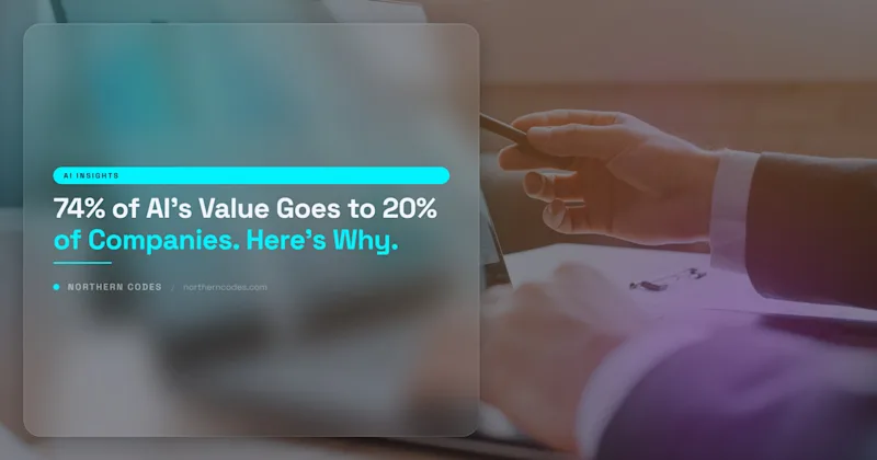 74% of AI's Value Goes to 20% of Companies. Here's Why.