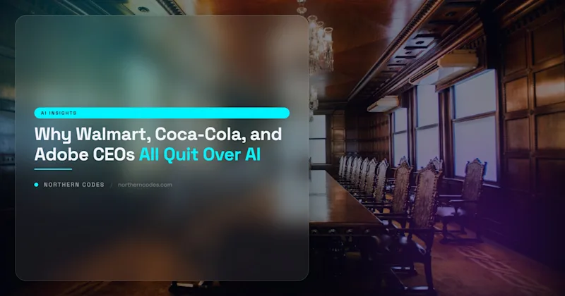 Why Walmart, Coca-Cola, and Adobe CEOs All Quit Over AI
