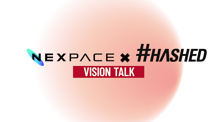 Nexpace x Hashed Visioni Talk