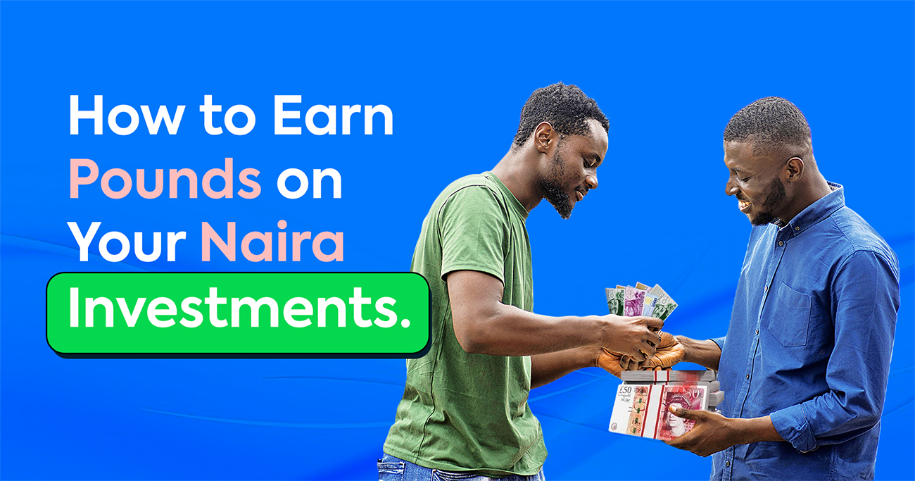 Cover image for How to Earn Pounds on Your Naira Investments