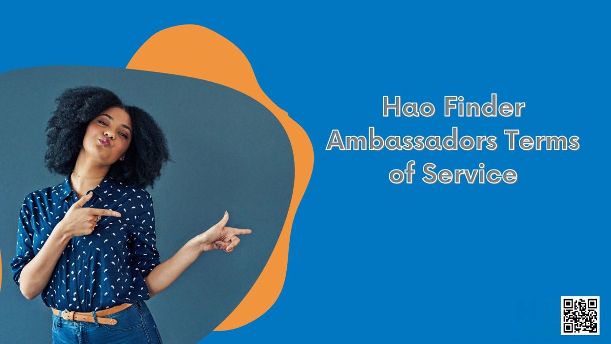 Hao Finder Ambassadors Terms of Service