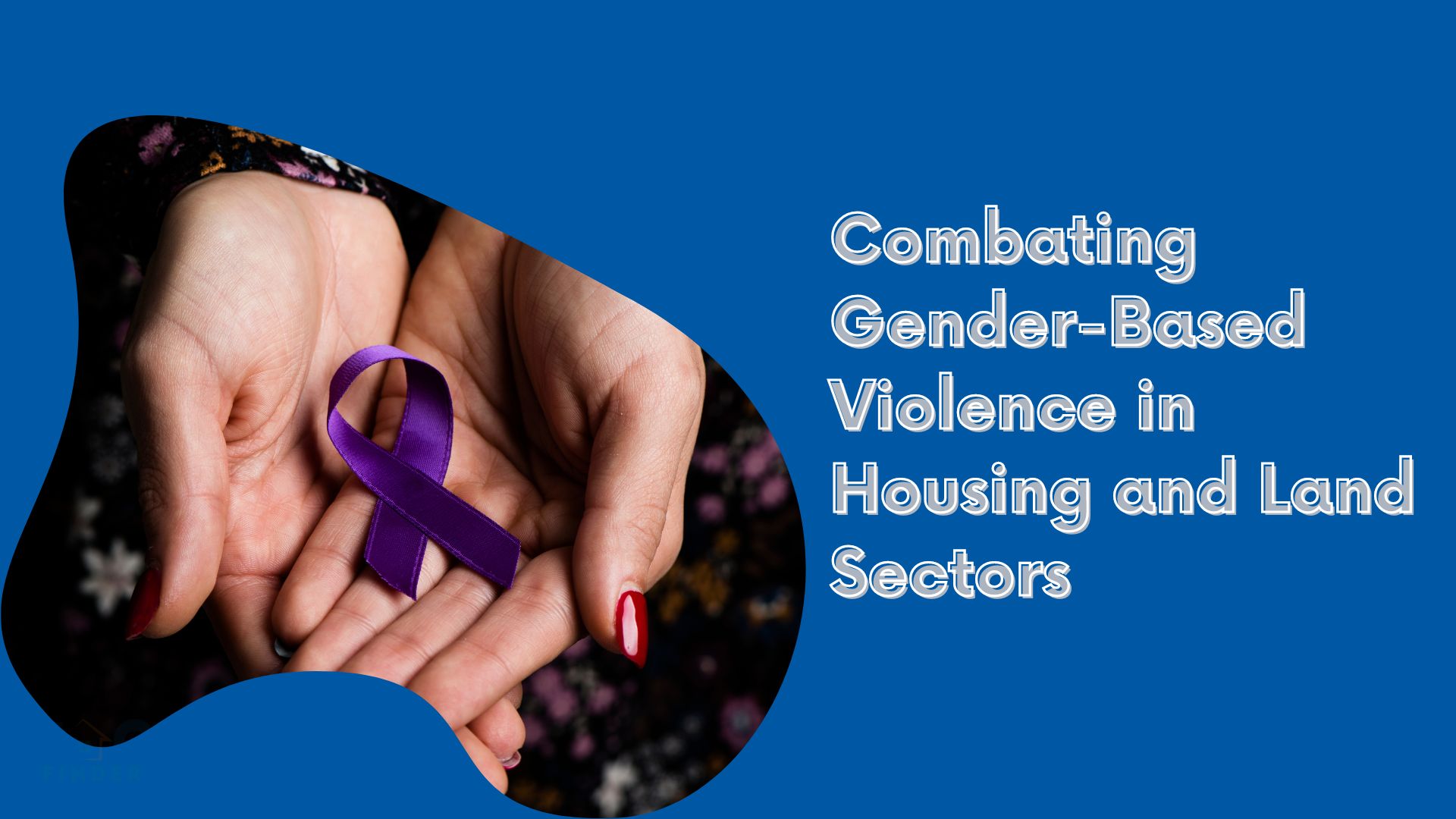 Empowering Safe Communities: Tech-Driven Solutions to Combat Gender-Based Violence in Housing and Land Sectors