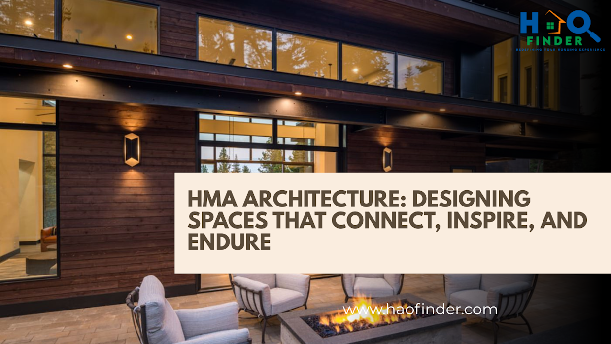 HMA Architecture: Designing Spaces That Connect, Inspire, and Endure