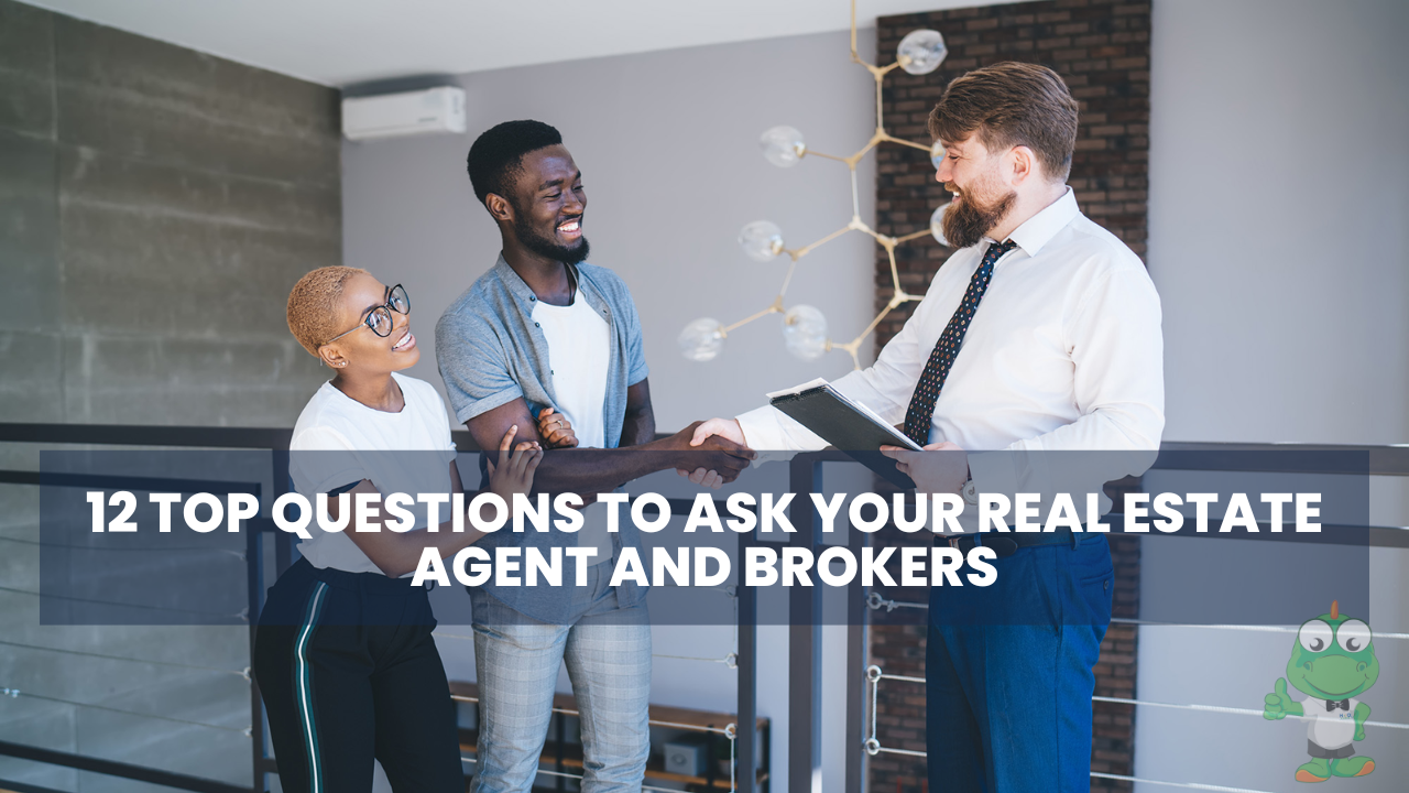 12 Top questions to ask your Real estate agent and brokers