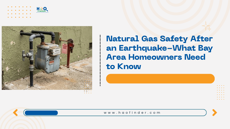Natural Gas Safety After an Earthquake-What Bay Area Homeowners Need to Know