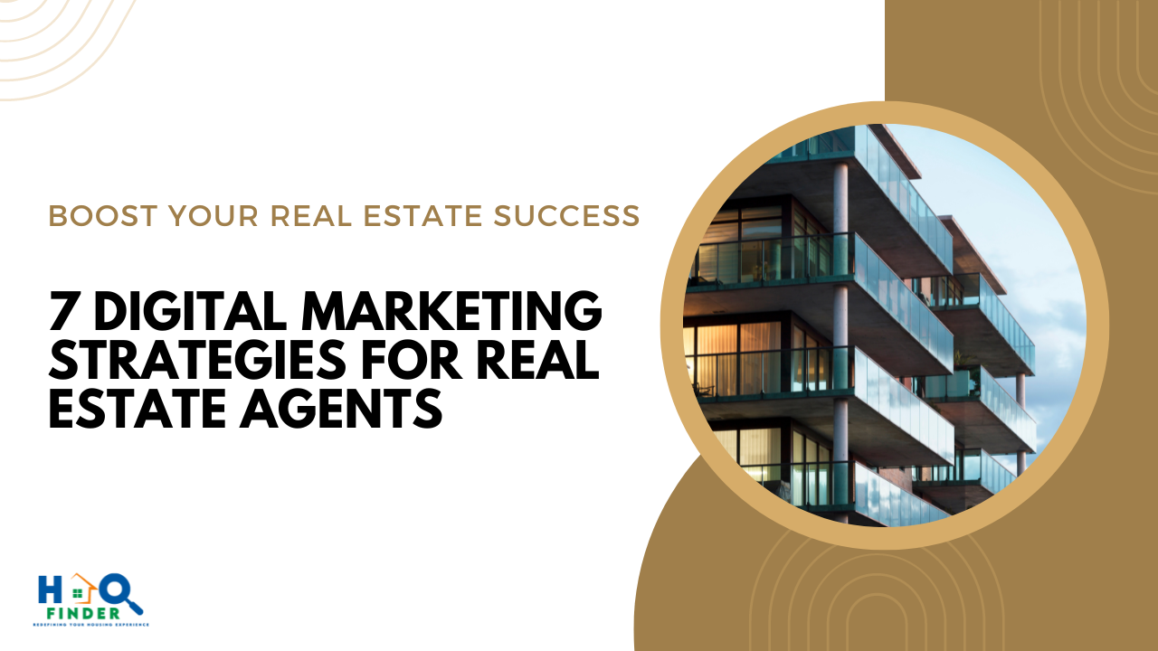 7 Digital Marketing Strategies for Real Estate Agents