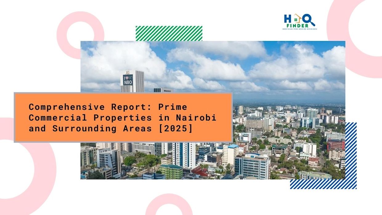 Comprehensive Report: Prime Commercial Properties in Nairobi and Surrounding Areas (2025)
