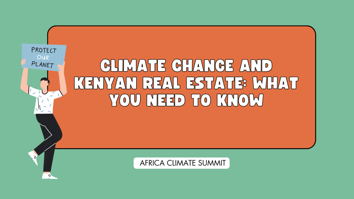 Climate Change and Kenyan Real Estate: What You Need to Know