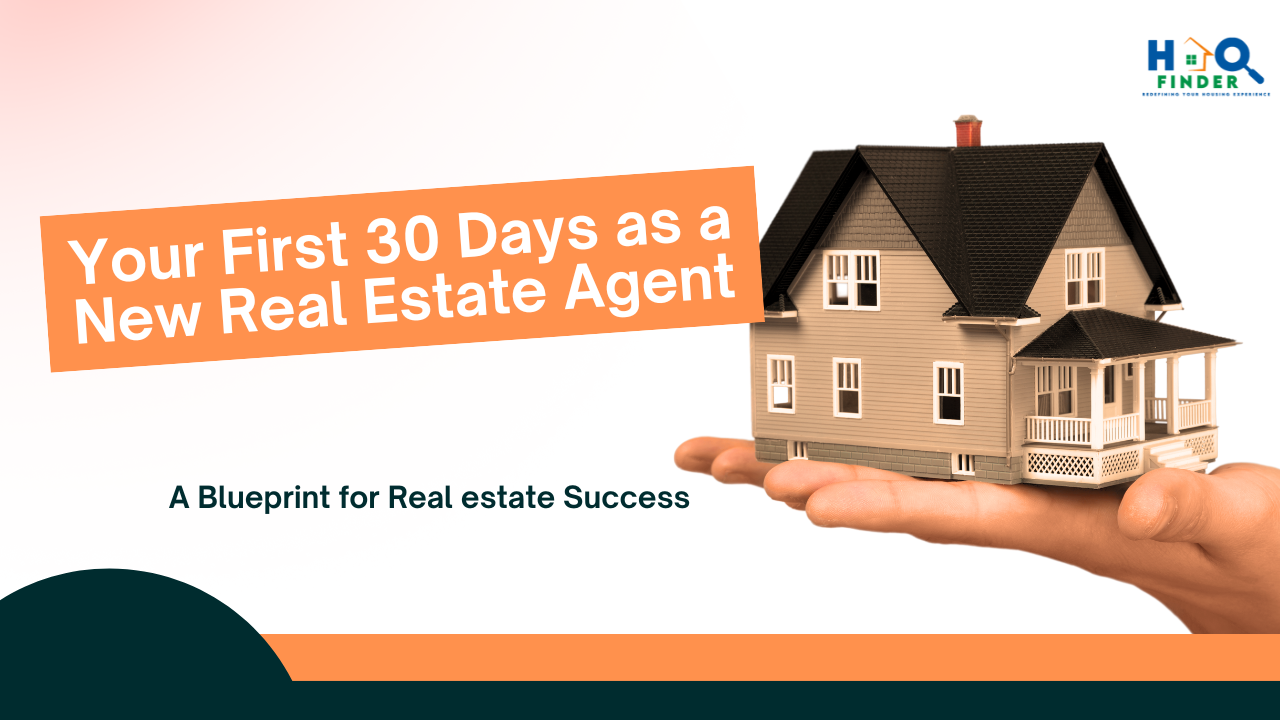 Your First 30 Days as a New Real Estate Agent: A Blueprint for Success