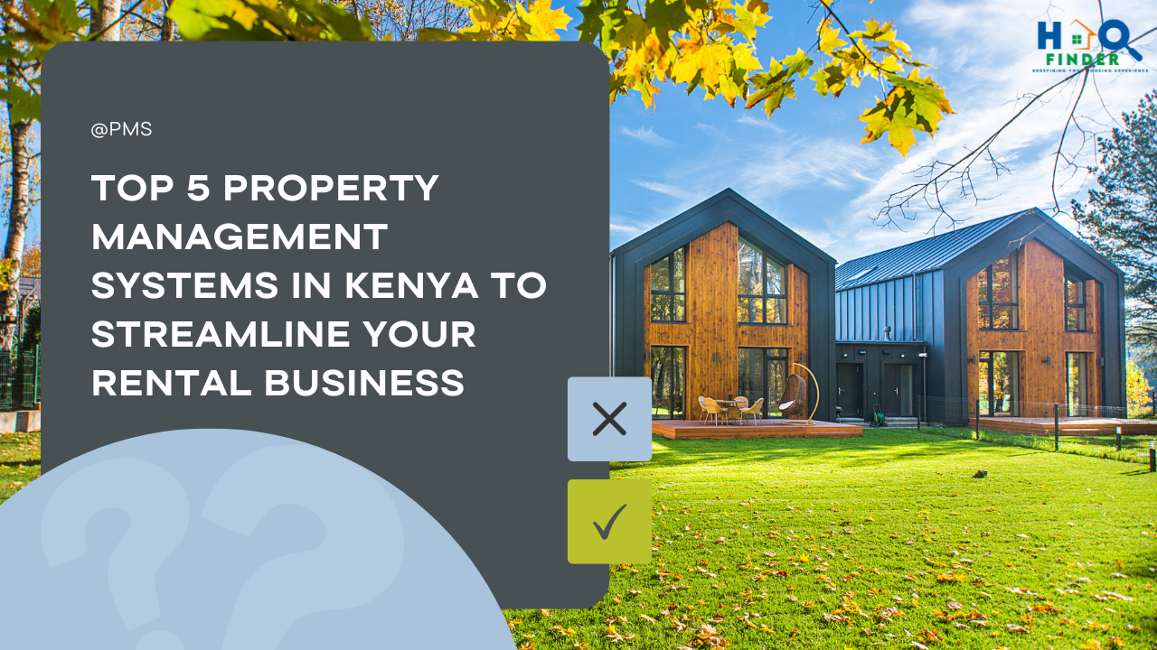 Top 5 Property Management Systems in Kenya to Streamline Your Rental Business