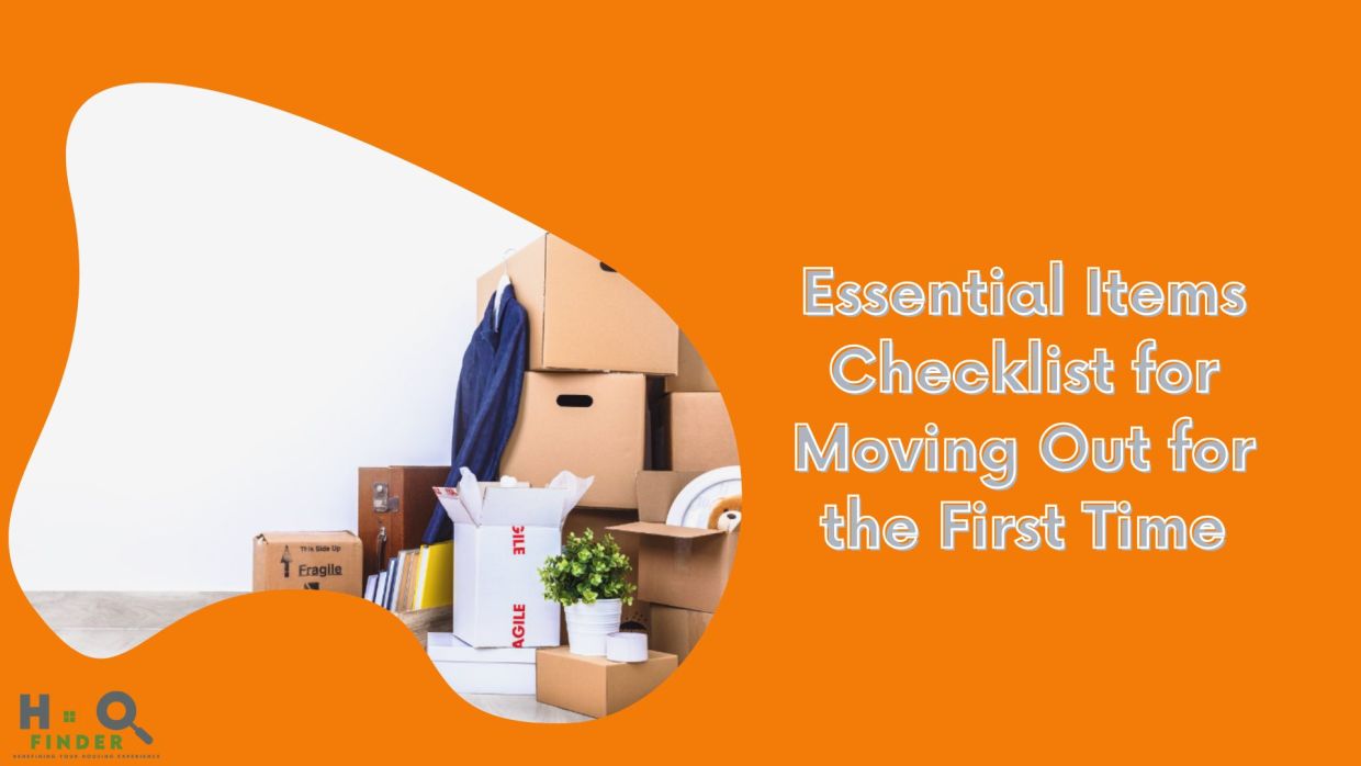 Essential Items Checklist for Moving Out for the First Time