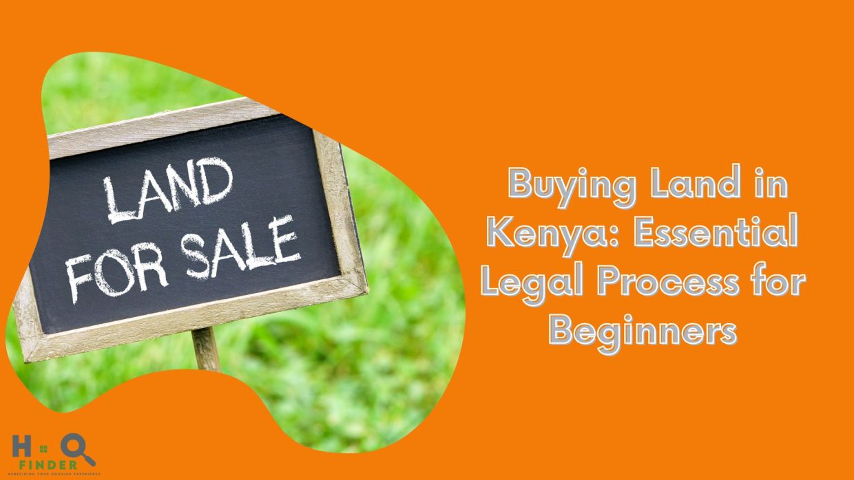  Buying Land in Kenya: Essential Legal Process for Beginners