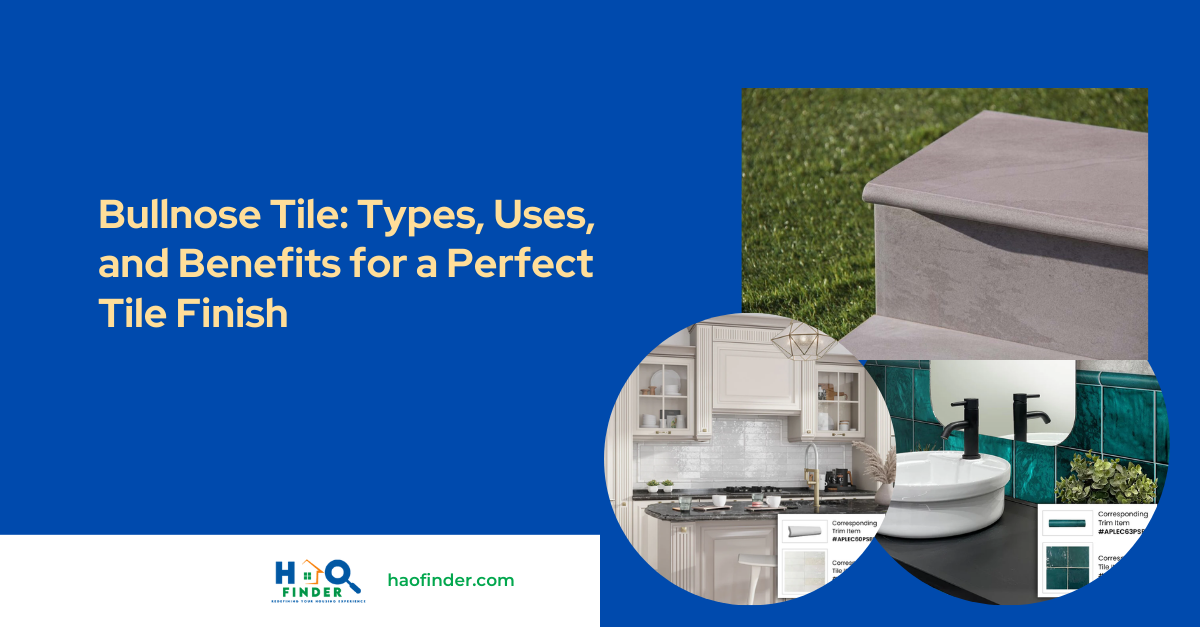 Bullnose Tile: Types, Uses, and Benefits for a Perfect Tile Finish