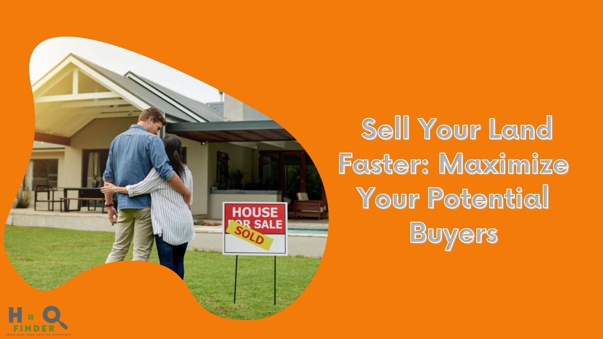  Sell Your Land Faster: Maximize Your Potential Buyers
