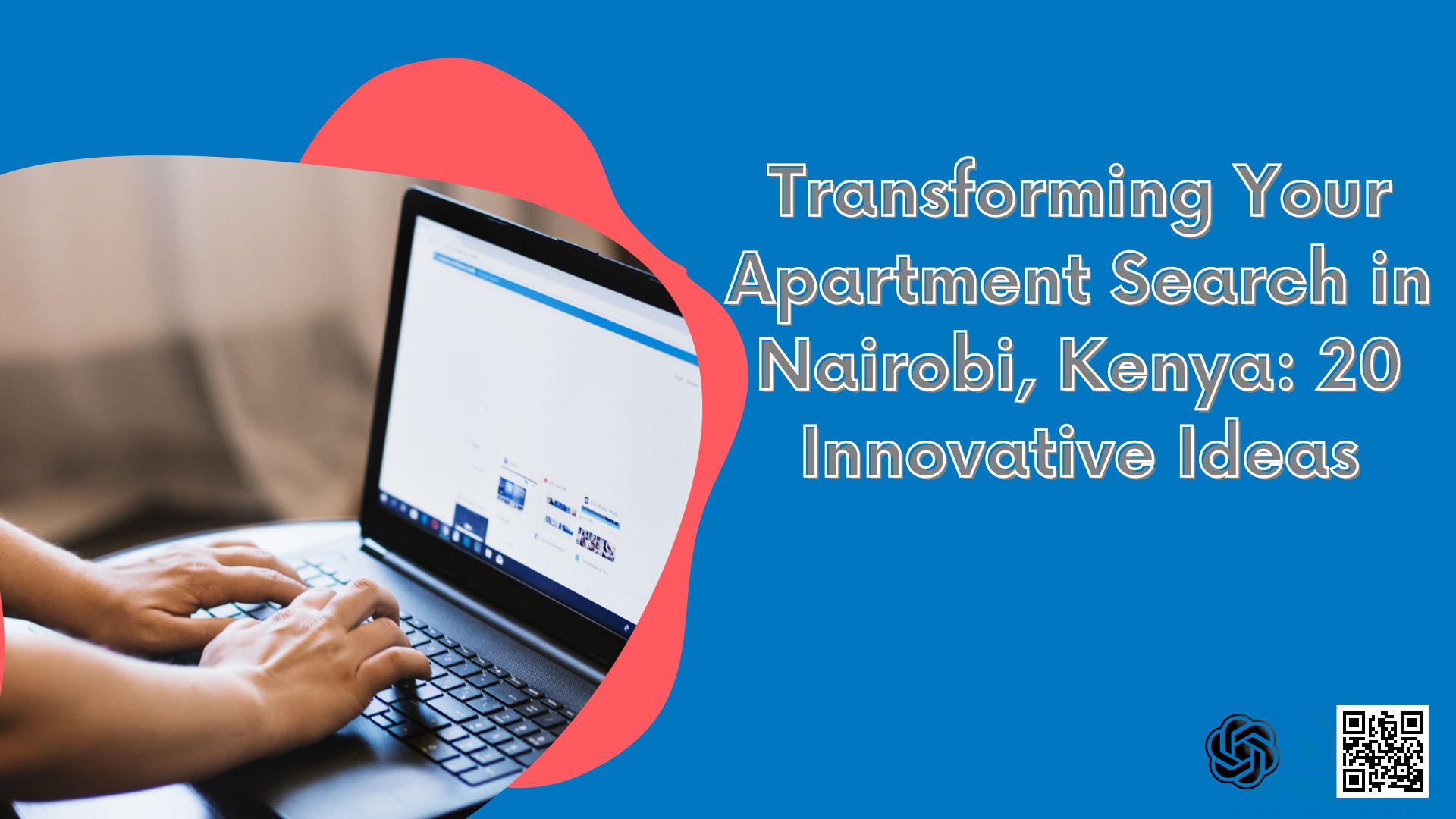Transforming Your Apartment Search in Nairobi, Kenya: 20 Innovative Ideas