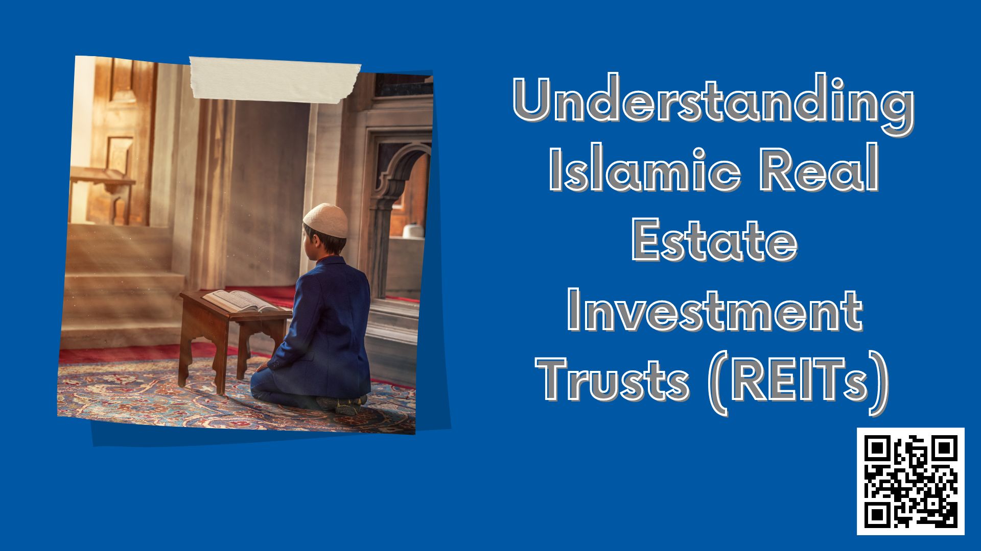 Understanding Islamic Real Estate Investment Trusts (REITs)