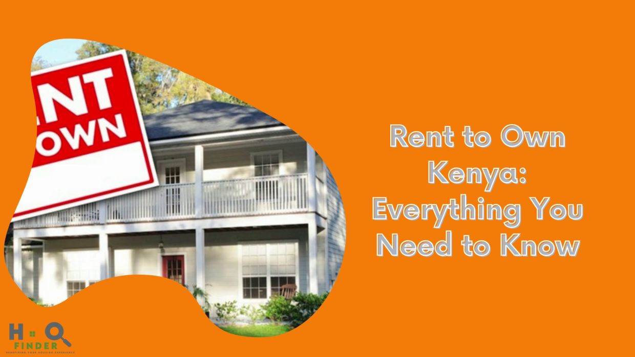 Rent to Own Kenya: Everything You Need to Know