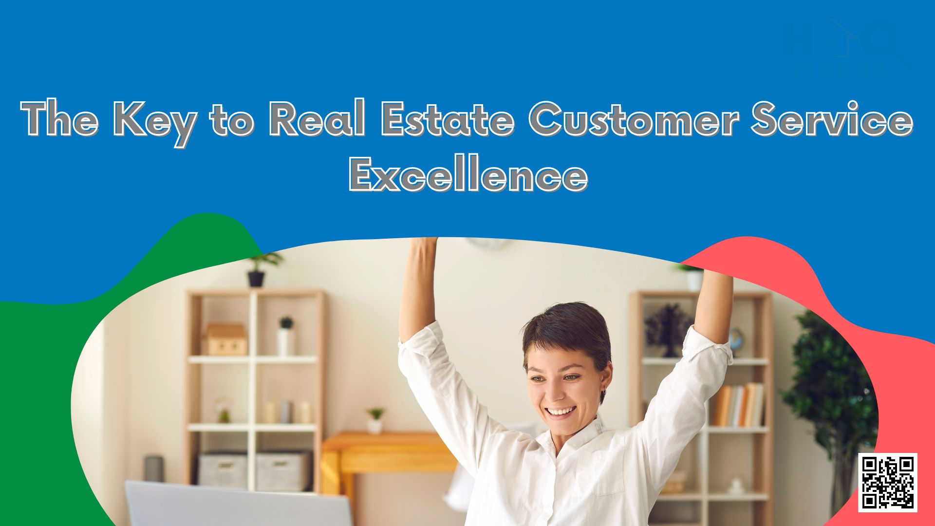 The Key to Real Estate Customer Service Excellence