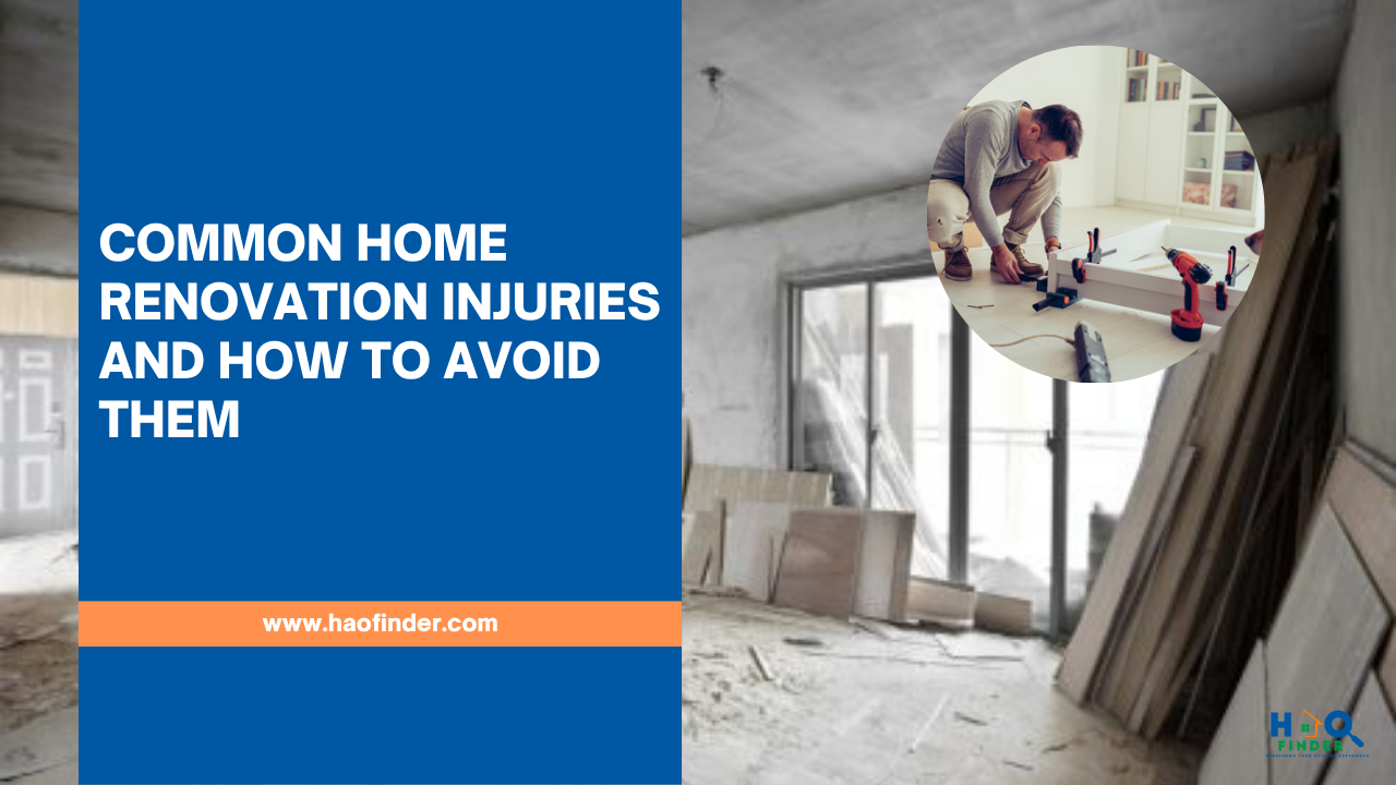 Common Home Renovation Injuries and How to Avoid Them