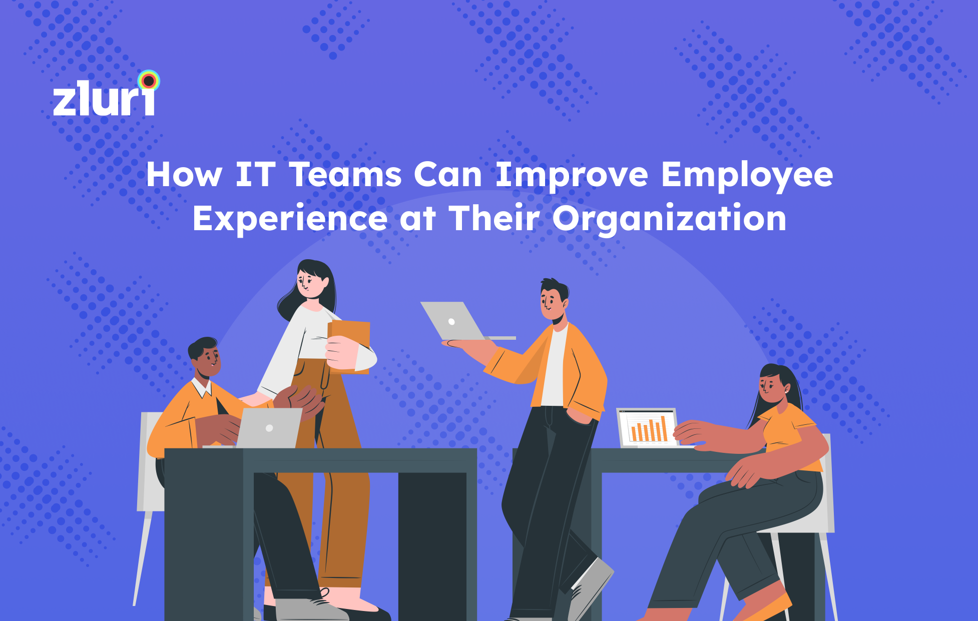 How IT Teams Can Improve Employee Experience in Their Organization- Featured Shot