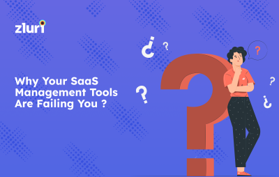 Why Your SaaS Management Tools Are Failing You- Featured Shot
