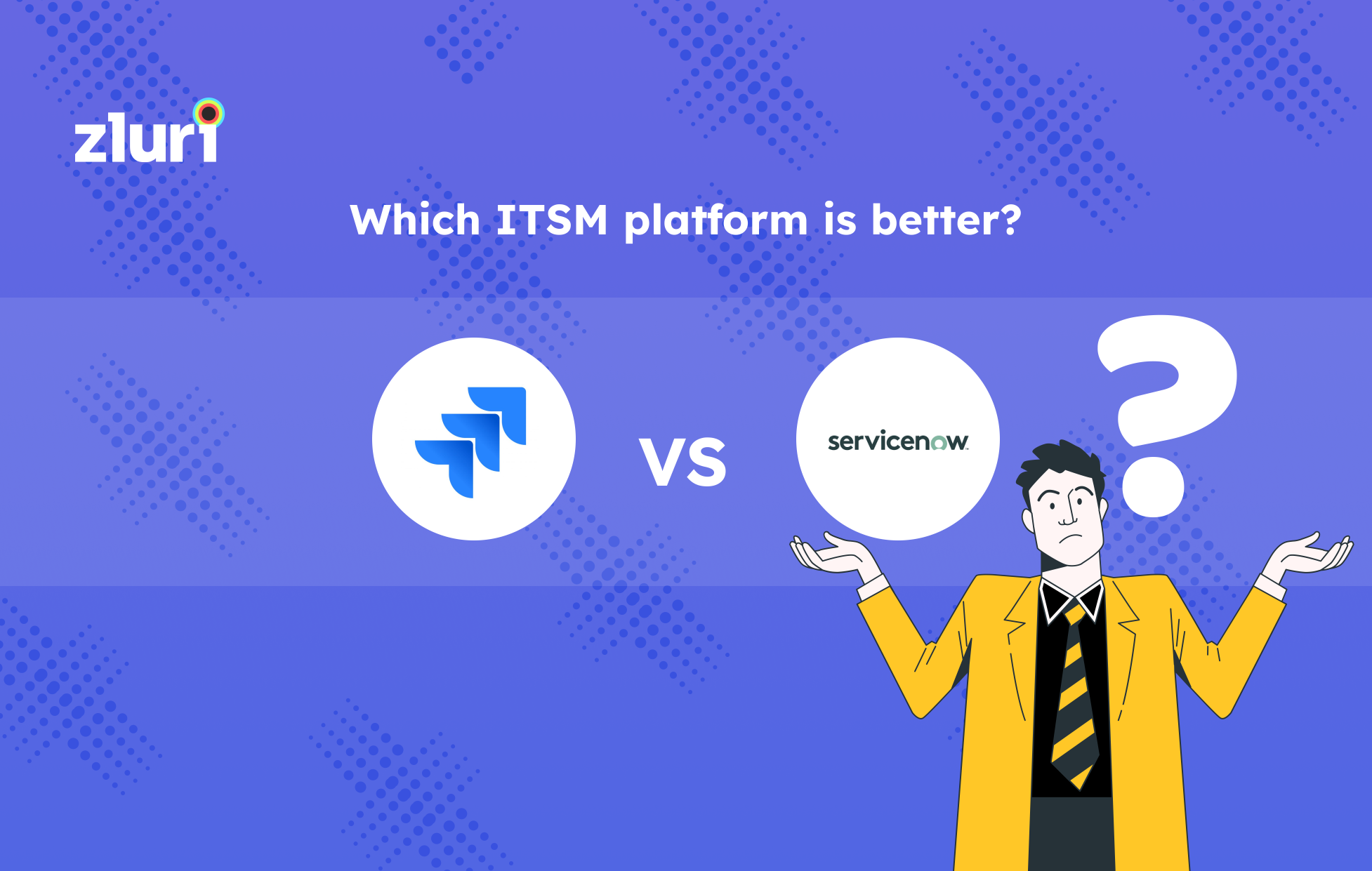 Jira Vs ServiceNow: Which ITSM Platform Is Better?- Featured Shot