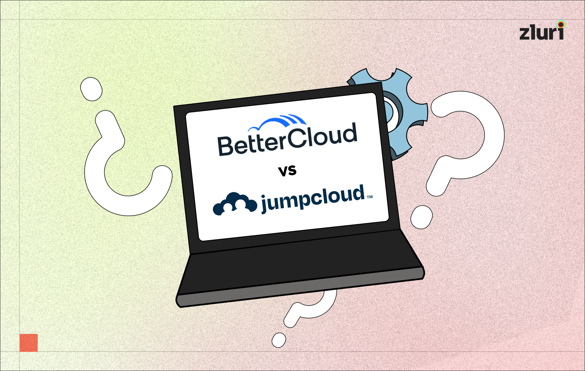 BetterCloud Vs. JumpCloud: Which ULM Tool To Choose? | Zluri