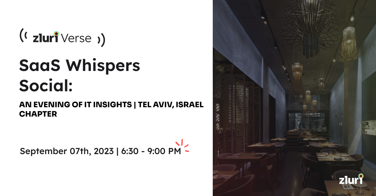 Join us for Zluri's SaaS Whispers Social - An Evening of IT Insights, Israel Chapter!