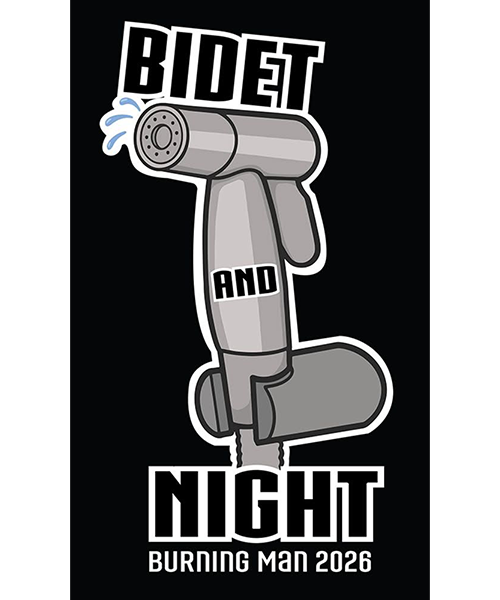 An illustrated bidet nozzle beside stacked text 'BIDET,' 'AND,' 'NIGHT,' with 'BURNING MAN 2026' below, in white/grey on black.