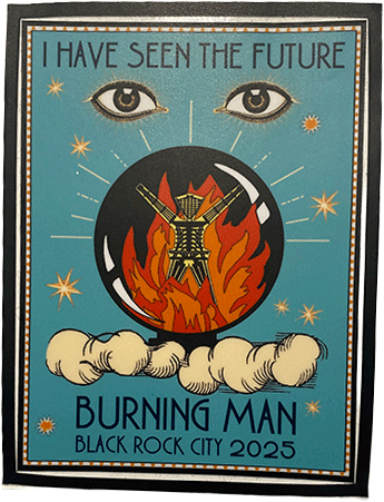 Vintage-style poster with eyes above a crystal ball showing flames, text reads “I have seen the future — Burning Man Black Rock City 2025.”