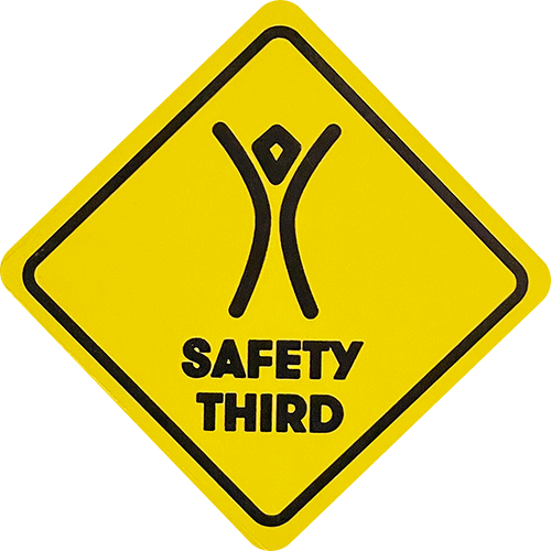 Safety Third
