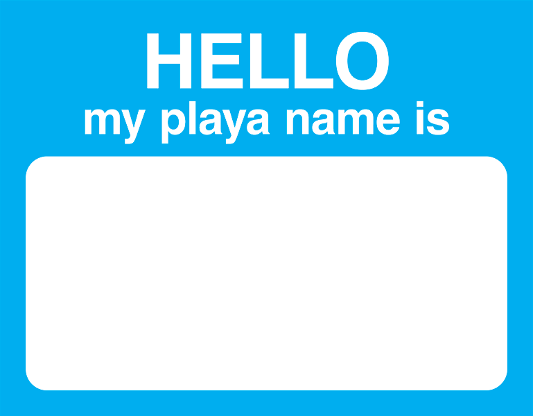 Hello My Playa Name Is (blue)